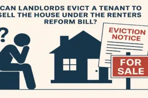 Can Landlords Evict a Tenant to Sell the House Under the Renters Reform Bill?