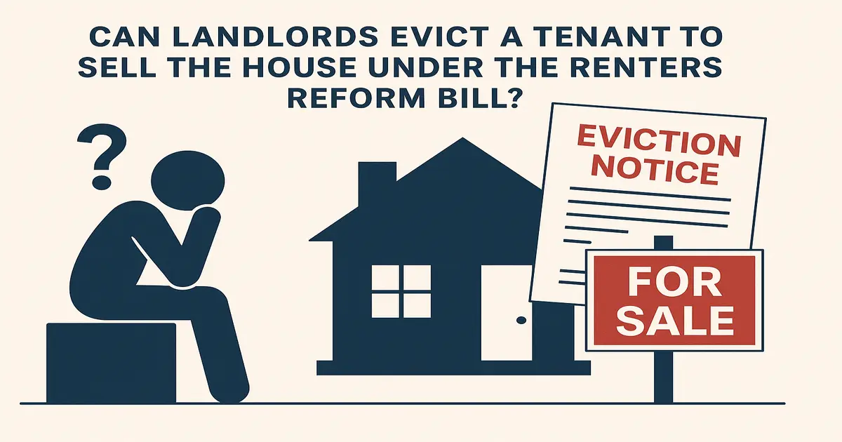 Can Landlords Evict a Tenant to Sell the House Under the Renters Reform Bill?
