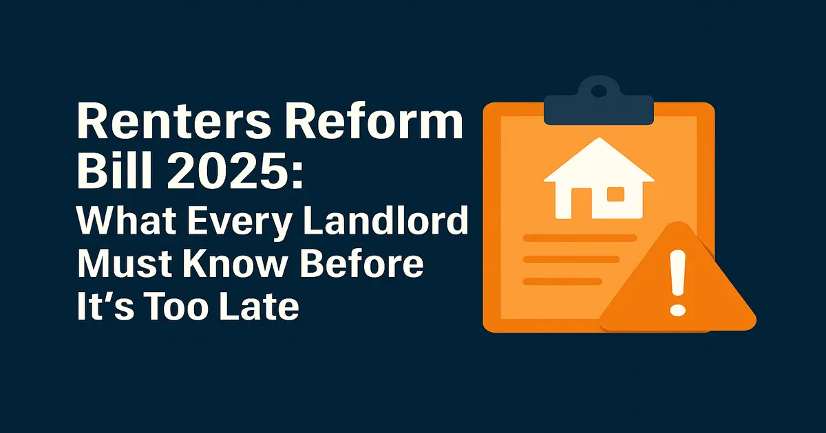 Landlords Face Urgent Legal Shake-Up Under Renters Reform Bill 2025